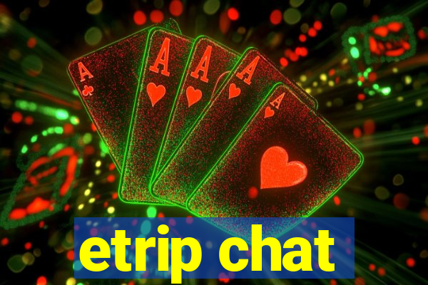 etrip chat